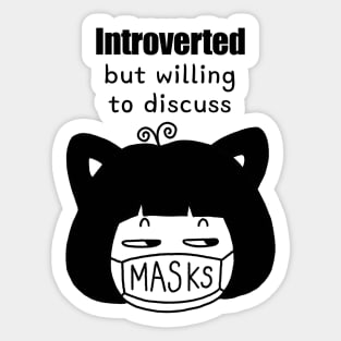 Cute Character „Introverted But Willing To Discuss Masks“ | Kawaii Handmade Design | By Atelier Serakara Sticker